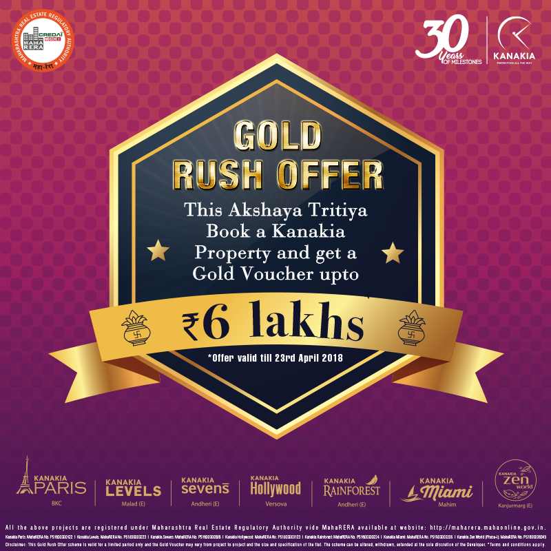 Book a home with Kanakia Group & receive a gold voucher up to Rs.6 Lakhs during Akshaya Tritiya Update